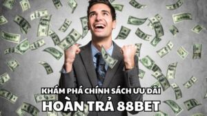 hoàn trả 88bet